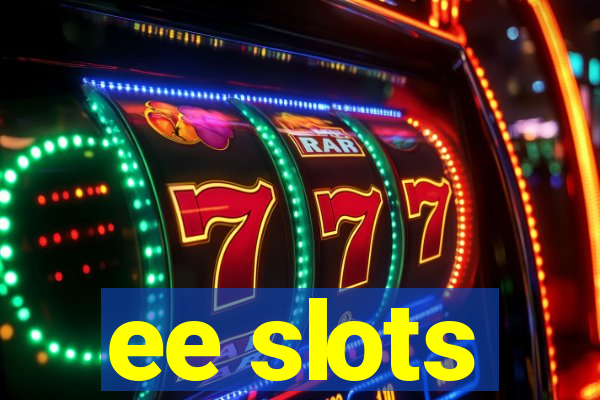 ee slots